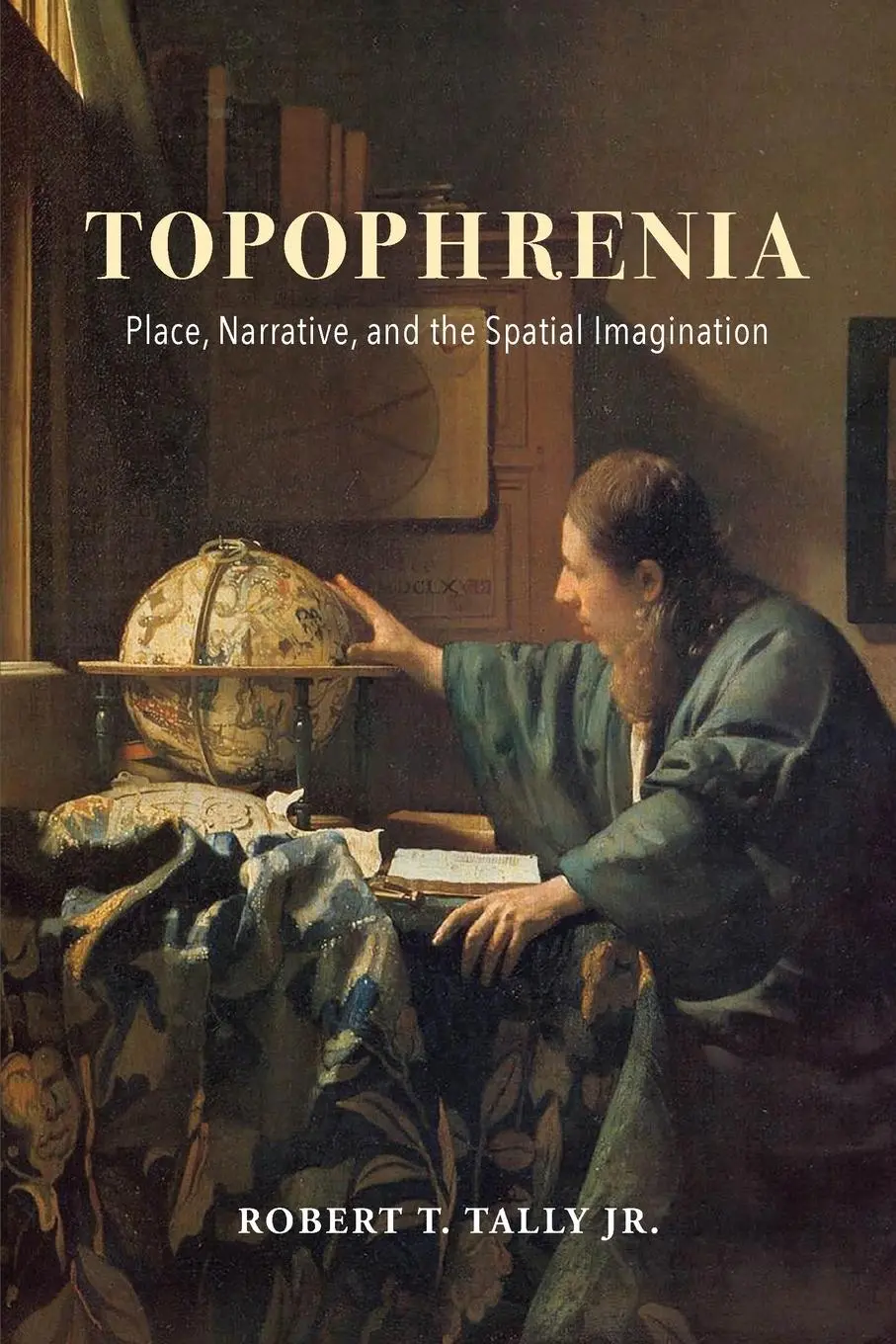 Cover: 9780253037664 | Topophrenia | Place, Narrative, and the Spatial Imagination | Jr