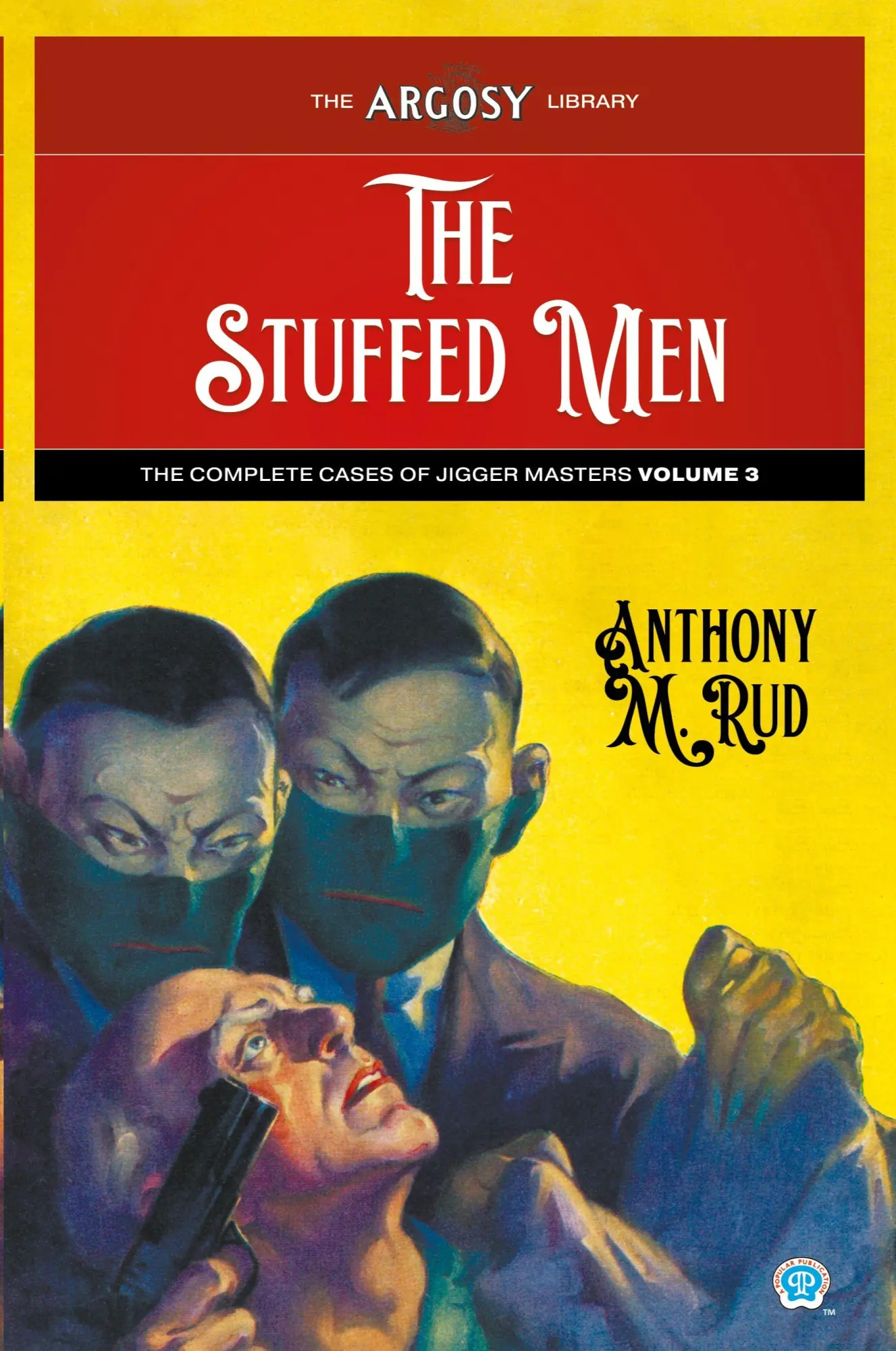 Cover: 9781618277664 | The Stuffed Men | The Complete Cases of Jigger Masters, Volume 3 | Rud