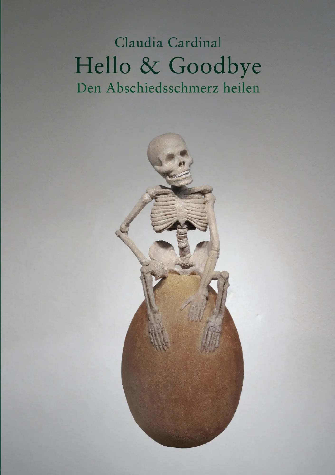 Cover: 9783695757664 | Hello and Goodbye | Den Abschiedsschmerz heilen | Claudia Cardinal