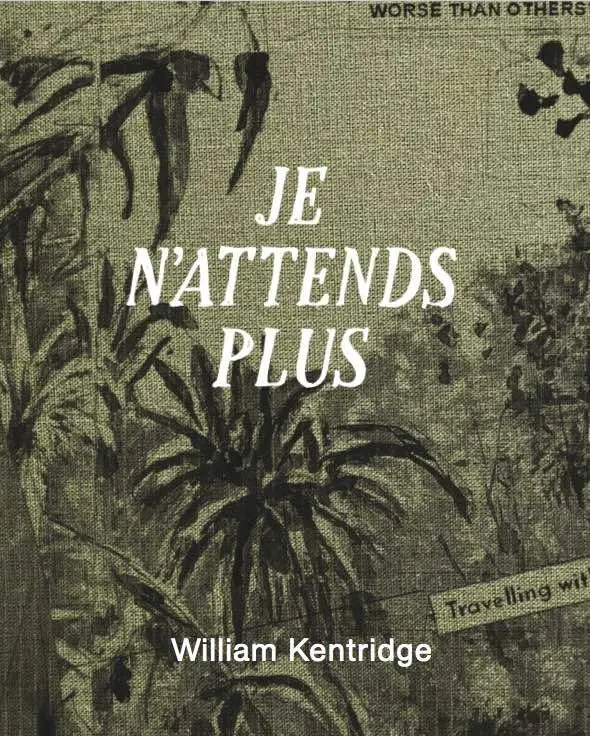 Cover: 9783753307664 | Je n´attends plus | William Kentridge | Buch | 224 S. | Englisch
