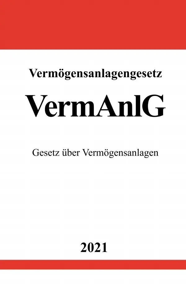 Cover: 9783754917664 | Vermögensanlagengesetz (VermAnlG) | Gesetz über Vermögensanlagen. DE