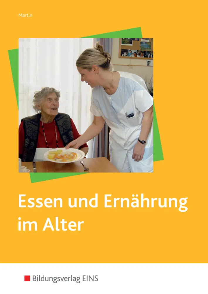 Cover: 9783823767664 | Essen und Ernährung im Alter | Schulbuch | Elvira Martin | Taschenbuch