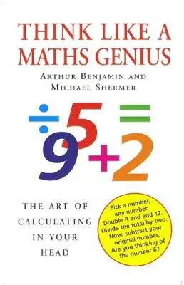 Cover: 9780285637764 | Think Like A Maths Genius | The Art of Calculating in Your Head | Buch