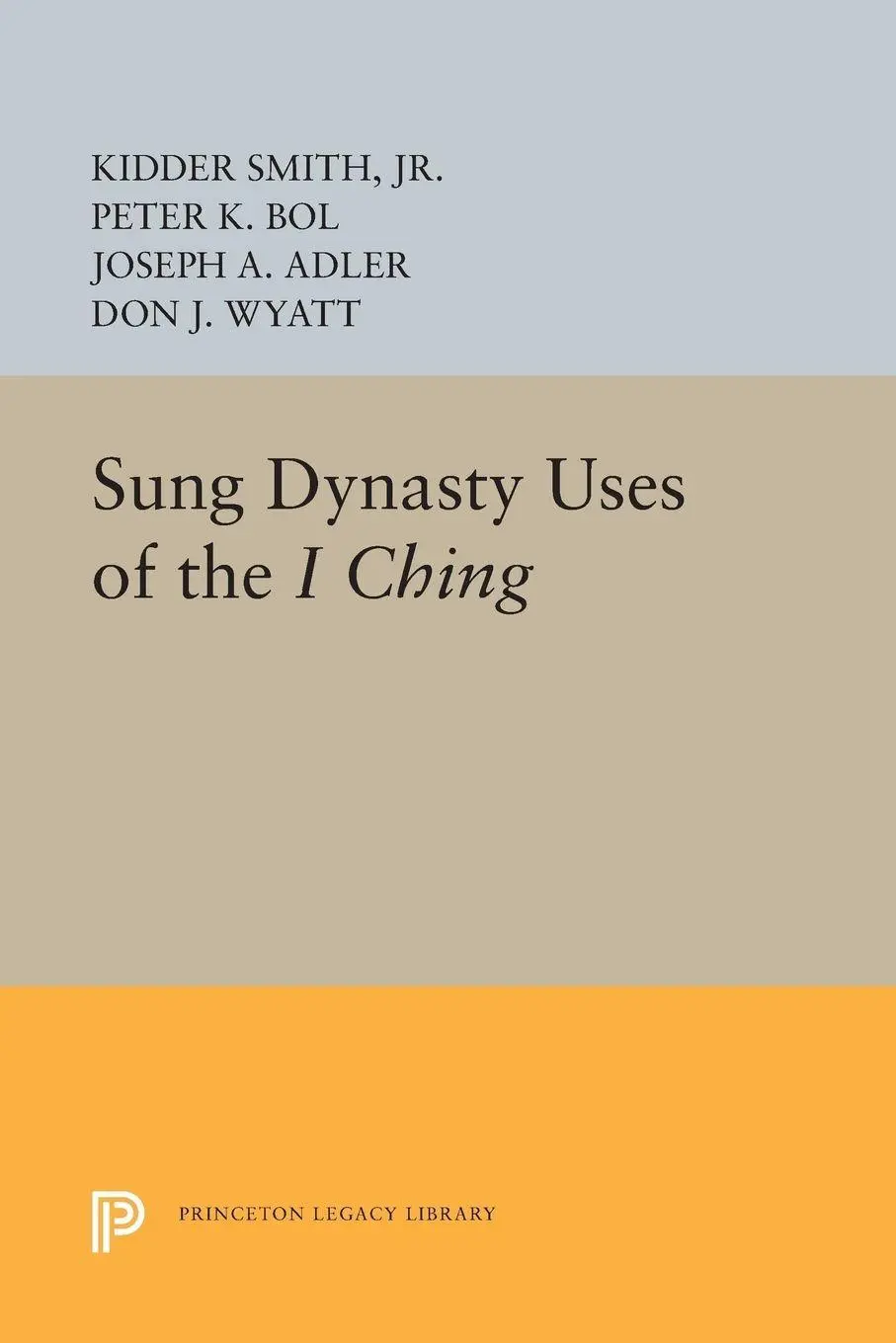 Cover: 9780691607764 | Sung Dynasty Uses of the I Ching | Jr. Kidder Smith (u. a.) | Buch