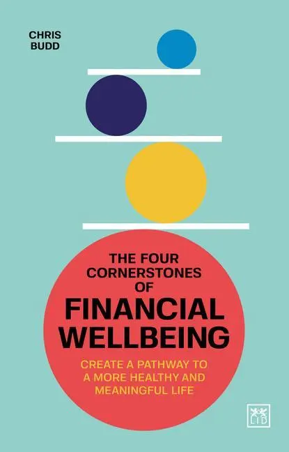 Cover: 9781911687764 | Four Cornerstones of Financial Wellbeing | Chris Budd | Taschenbuch