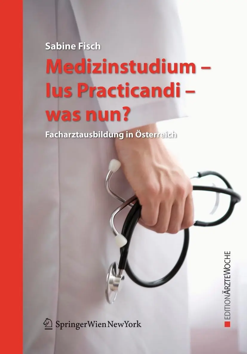 Cover: 9783211697764 | Medizinstudium - Ius Practicandi - was nun? | Sabine Fisch | Buch | xi