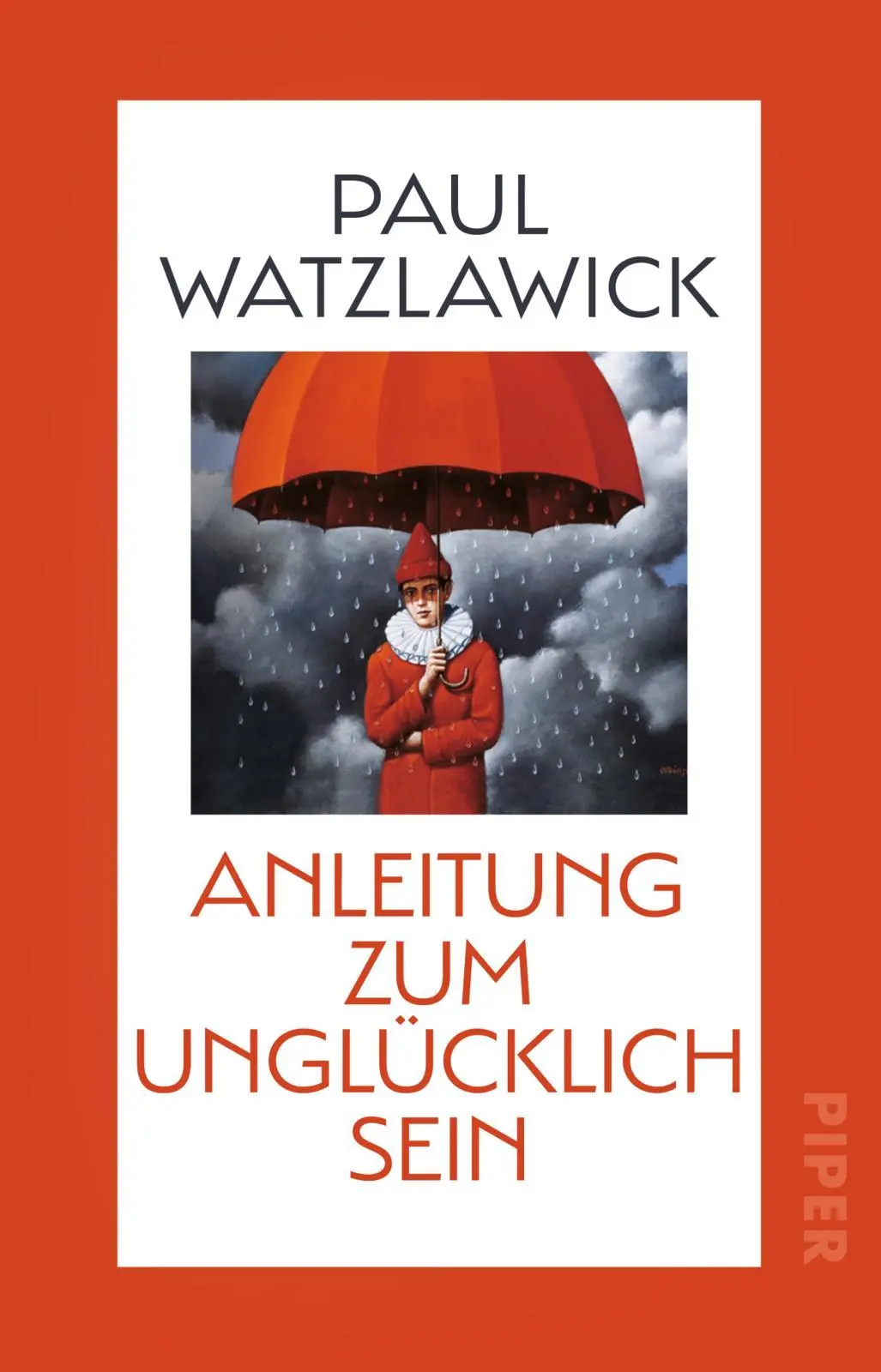 Cover: 9783492317764 | Anleitung zum Unglücklichsein | Paul Watzlawick | Taschenbuch | 144 S. Cover: 9783492317764 | Anleitung zum Unglücklichsein | Paul Watzlawick | Taschenbuch | 144 S.