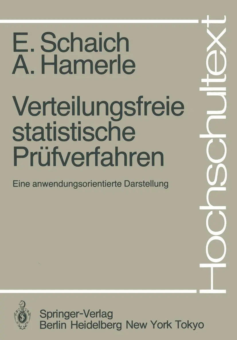 Verteilungsfreie Statistische Prüfverfahren: Eine Anwendungsorientierte Darstellung (Hochschultext)
