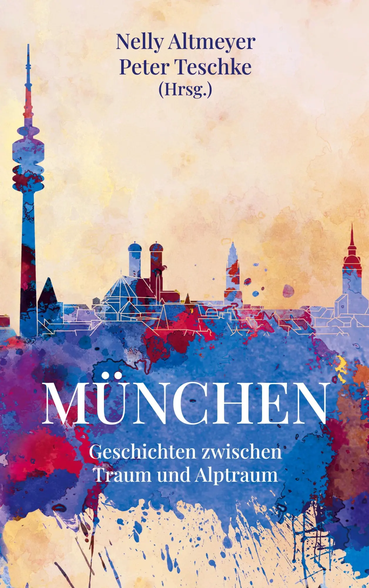Cover: 9783695127764 | München | Geschichten zwischen Traum und Albtraum | Altmeyer (u. a.)