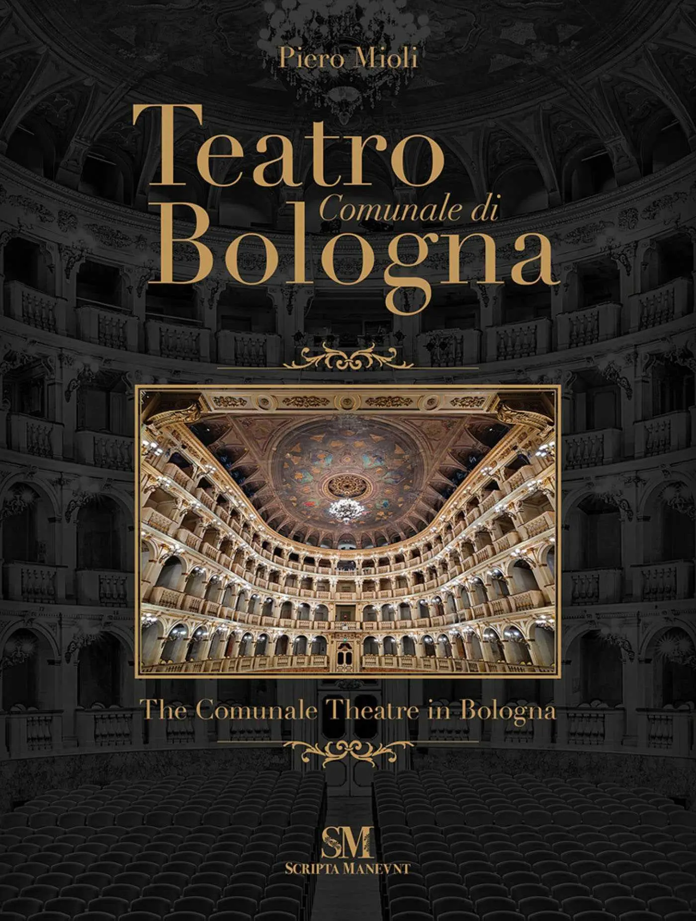 Cover: 9788895847764 | Teatro Comunale di Bologna - The Comunale Theatre in Bologna | Mioli