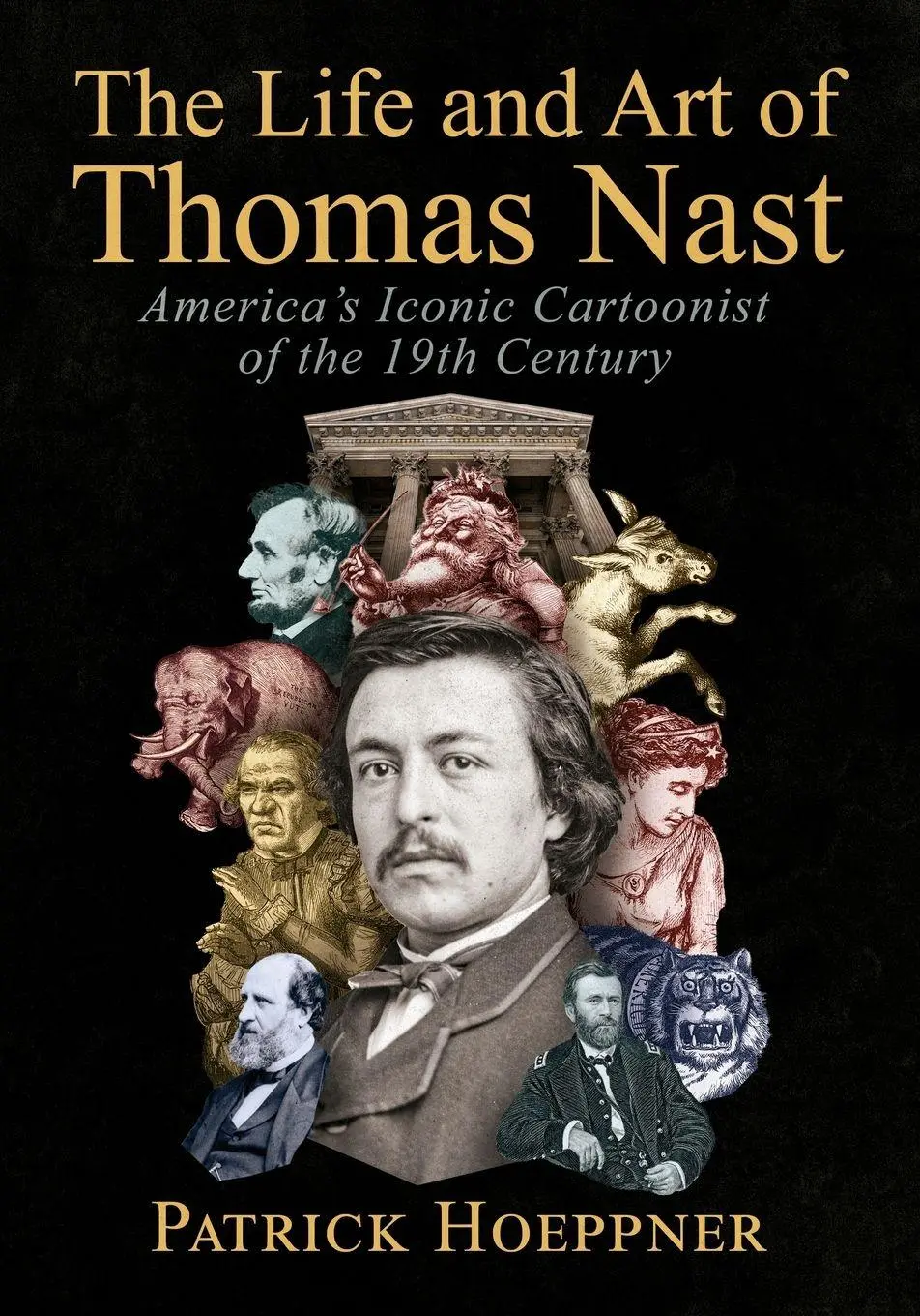 Cover: 9781476697864 | The Life and Art of Thomas Nast | Patrick Hoeppner | Taschenbuch