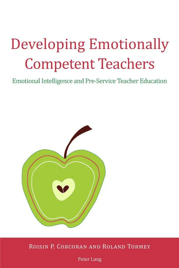 Developing Emotionally Competent Teachers: Emotional Intelligence and Pre-Service Teacher Education