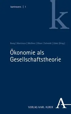Cover: 9783495997864 | Ökonomie als Gesellschaftstheorie | Jochen Bung (u. a.) | Taschenbuch