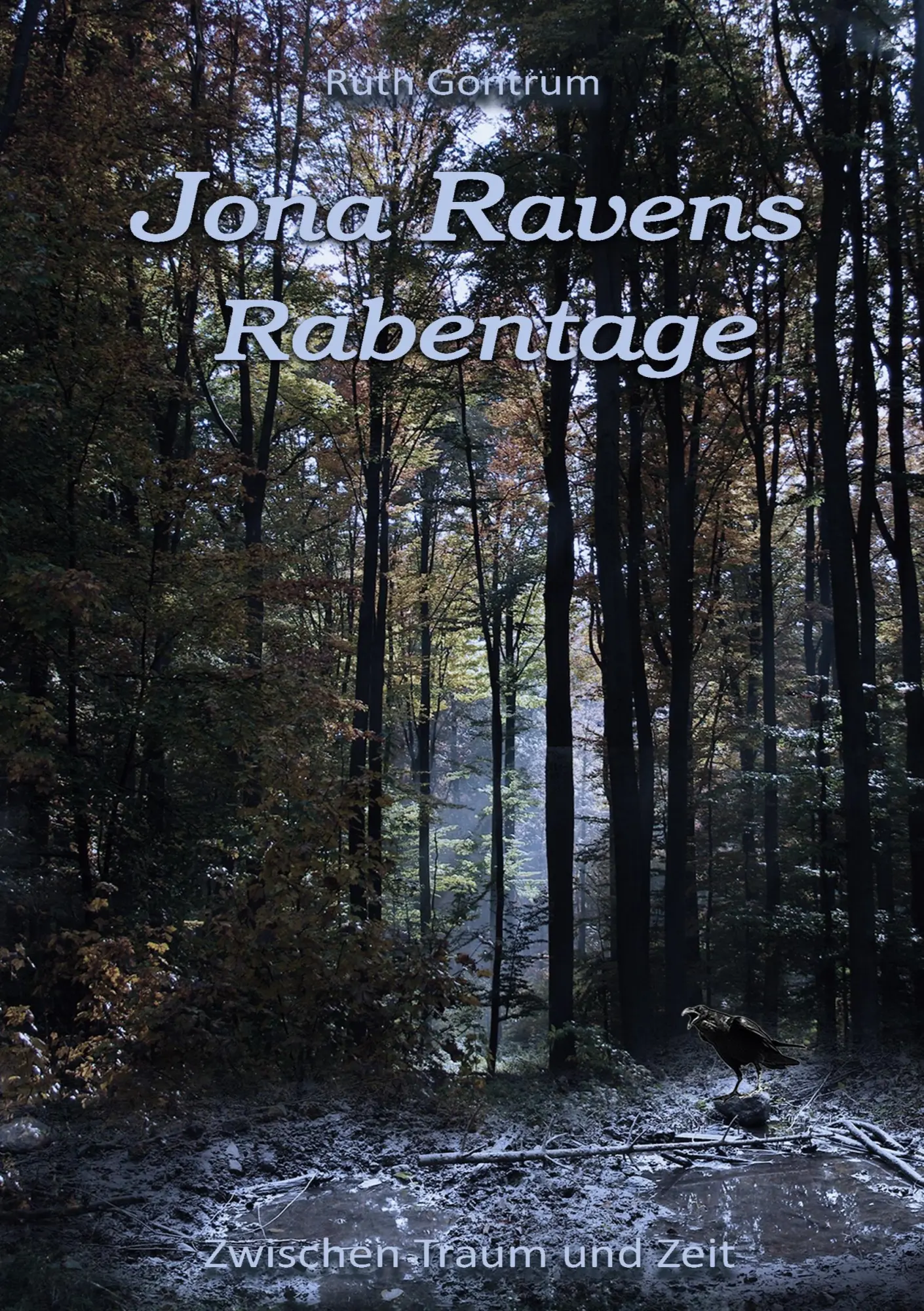 Cover: 9783695117864 | Jona Ravens Rabentage | Zwischen Traum und Zeit | Ruth Gontrum | Buch