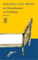 Cover: 9783902497864 | Im Schaufenster im Frühling | Roman | Melinda Nadj Abonji | Buch