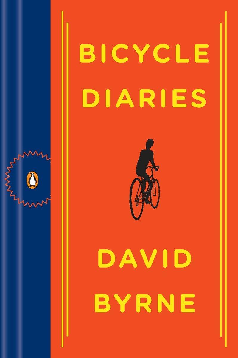 Bicycle Diaries | David Byrne | Taschenbuch | Einband - flex.(Paperback) | Englisch | 2010 | PENGUIN GROUP | EAN 9780143117964 - Byrne, David