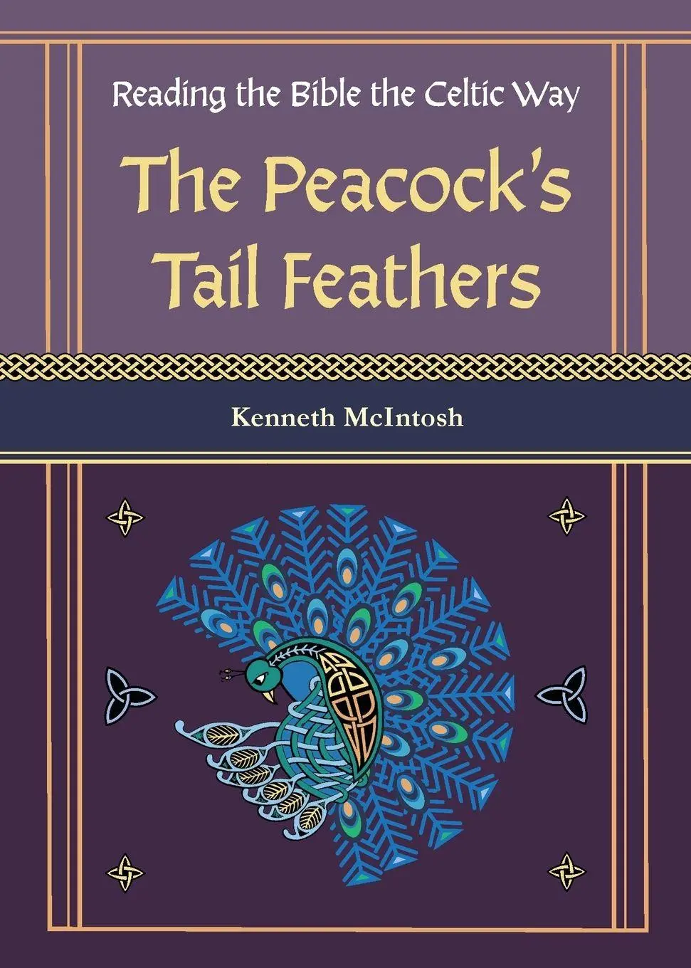 Cover: 9781625247964 | The Peacock's Tail Feathers (Reading the Bible the Celtic Way) | Buch