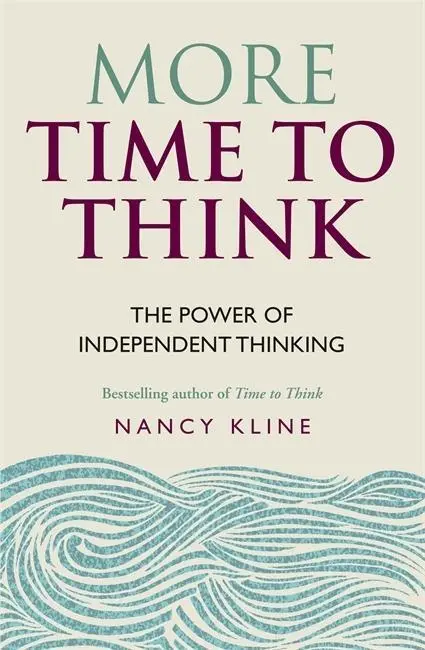 Cover: 9781844037964 | More Time to Think | The Power of Independent Thinking | Nancy Kline