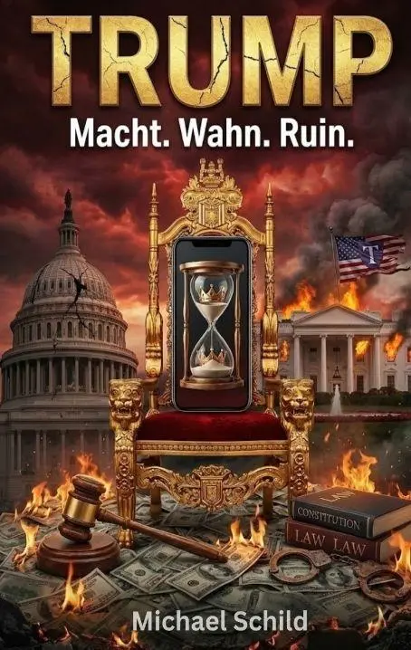 Cover: 9783384797964 | Trump - Macht, Wahn, Ruin | Michael Schild | Taschenbuch | 192 S.