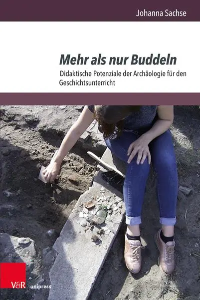 Autor: 9783847117964 | Mehr als nur Buddeln | Johanna Sachse | Buch | 342 S. | Deutsch | 2025