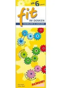 Cover: 9783898917964 | FIT im Denken | Knobeleien &amp; Logeleien ab 6 Jahren | Esther Naef