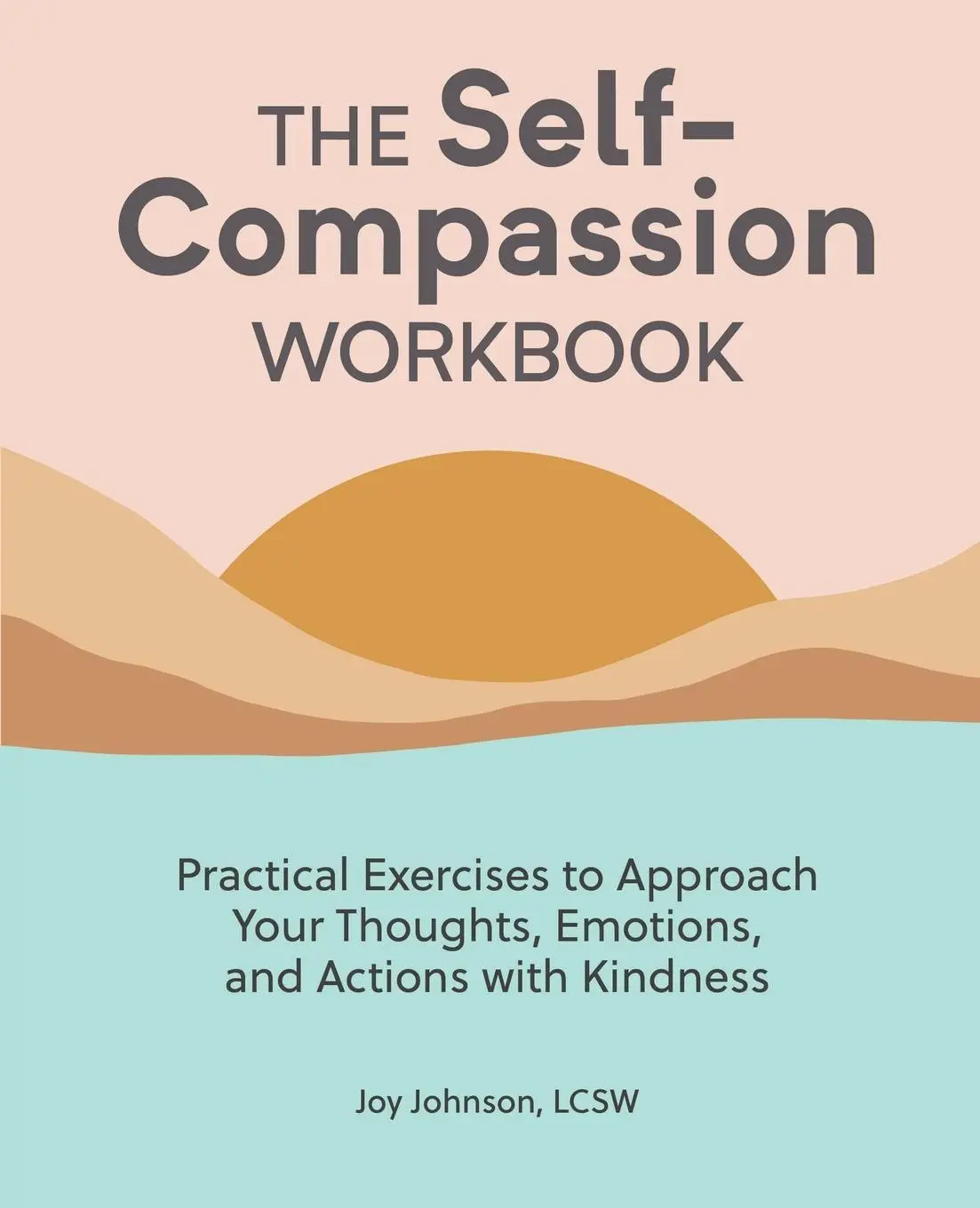 Cover: 9781647398064 | The Self-Compassion Workbook | Joy Johnson | Taschenbuch | Englisch