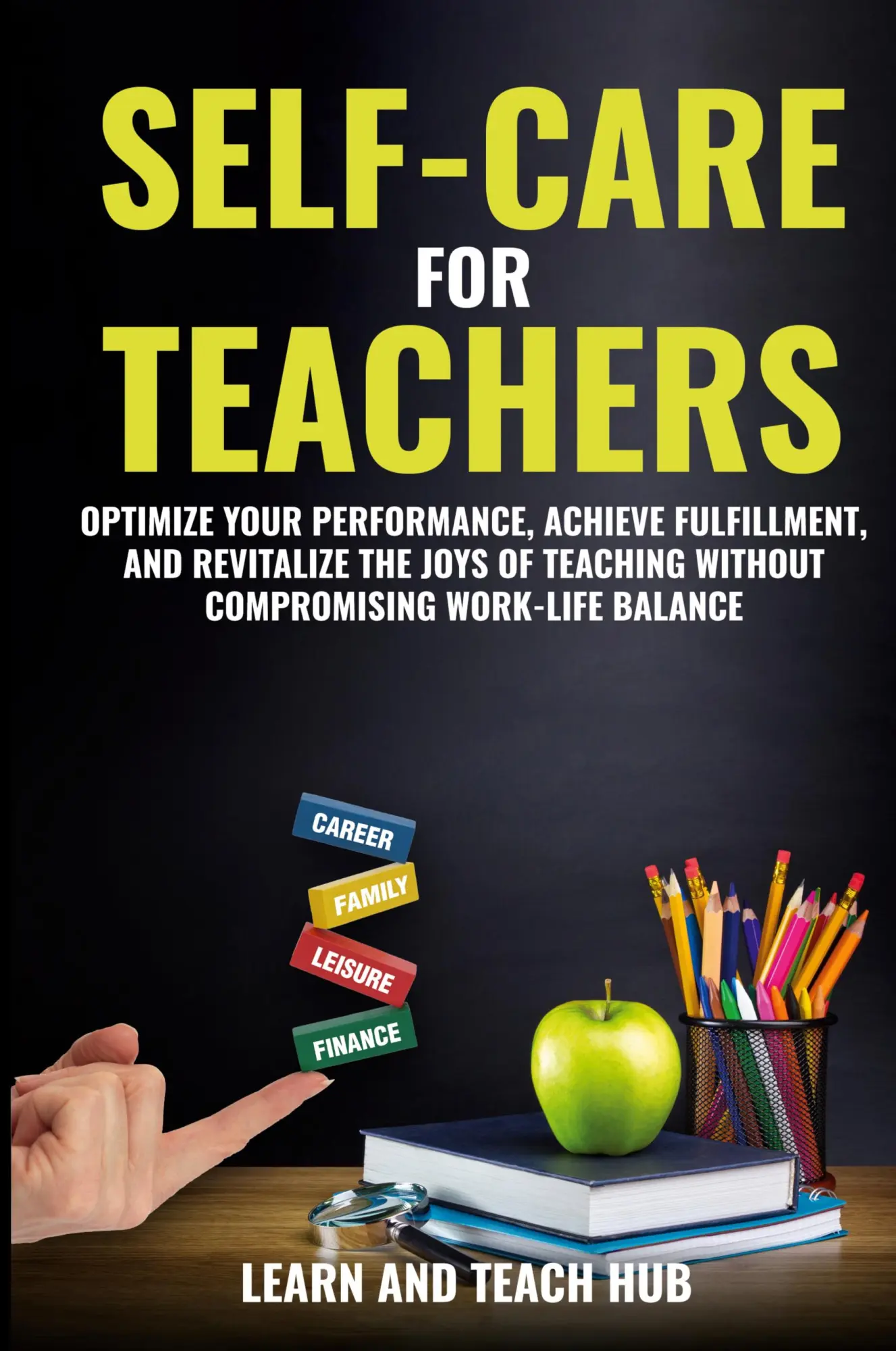 Cover: 9781963348064 | SELF-CARE FOR TEACHERS | Learn And Teach Hub | Taschenbuch | Englisch