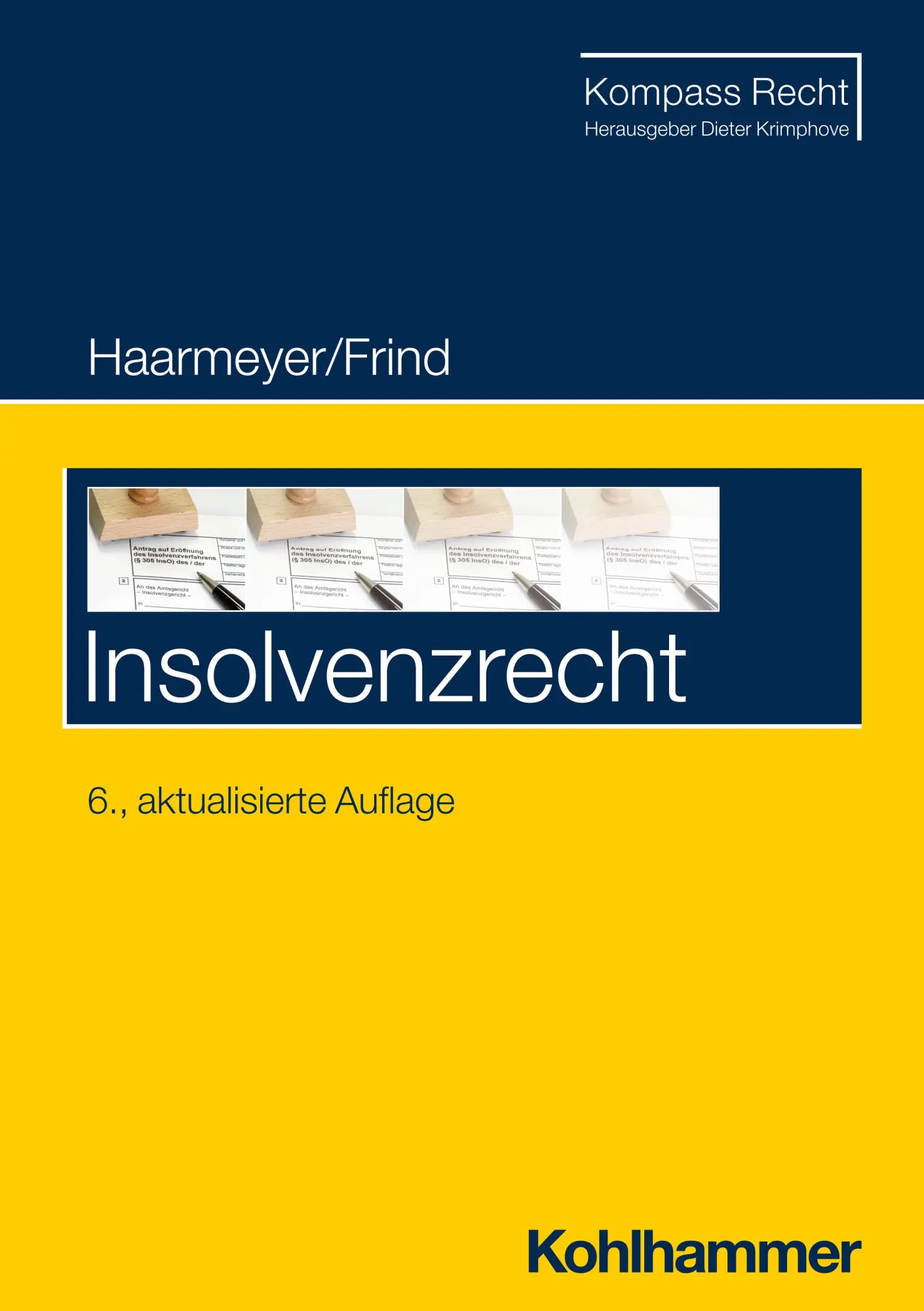 Cover: 9783170438064 | Insolvenzrecht | Hans Haarmeyer (u. a.) | Taschenbuch | Kompass Recht