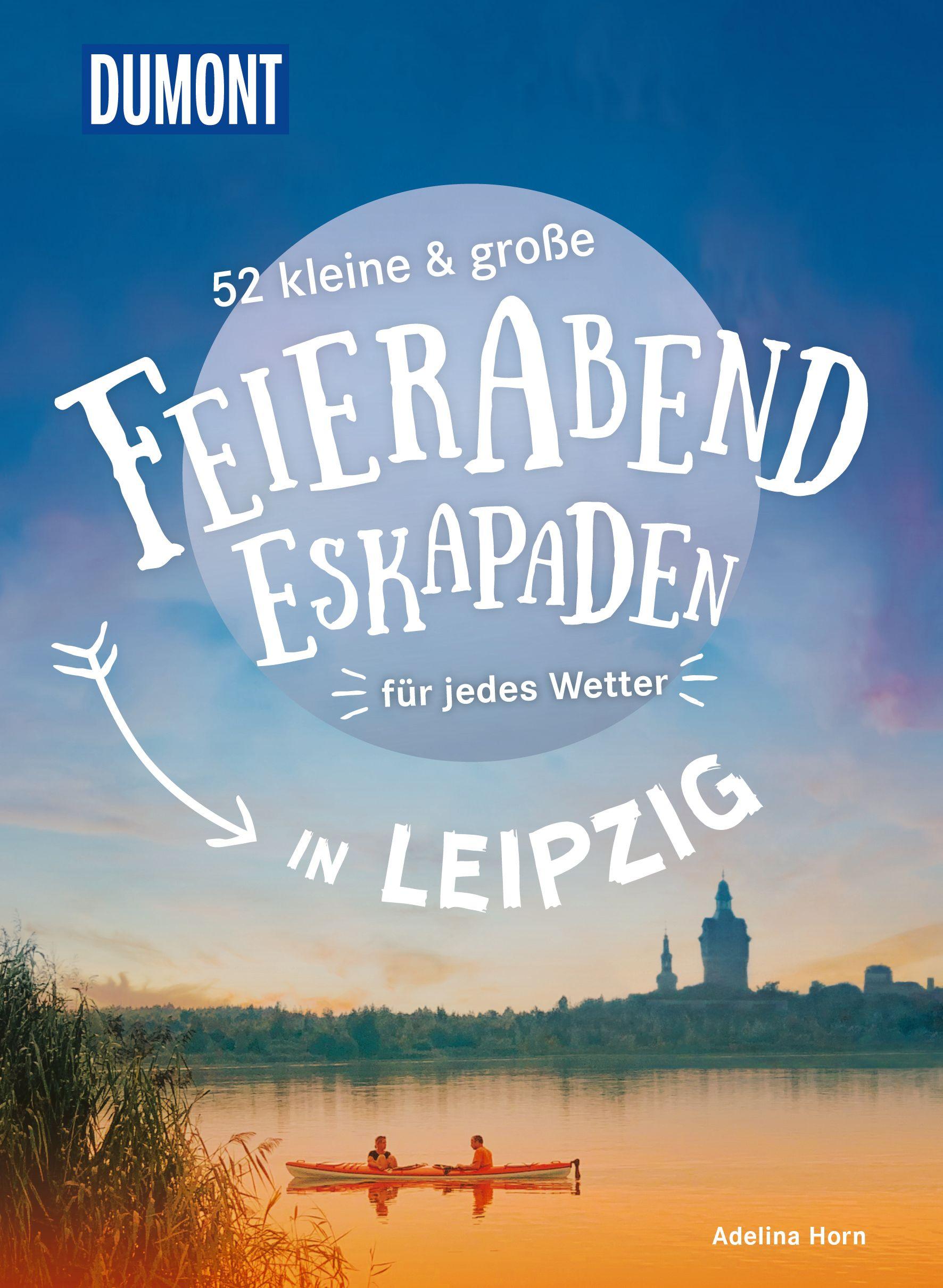 Cover: 9783616028064 | 52 kleine &amp; große Feierabend-Eskapaden in Leipzig | für jedes Wetter