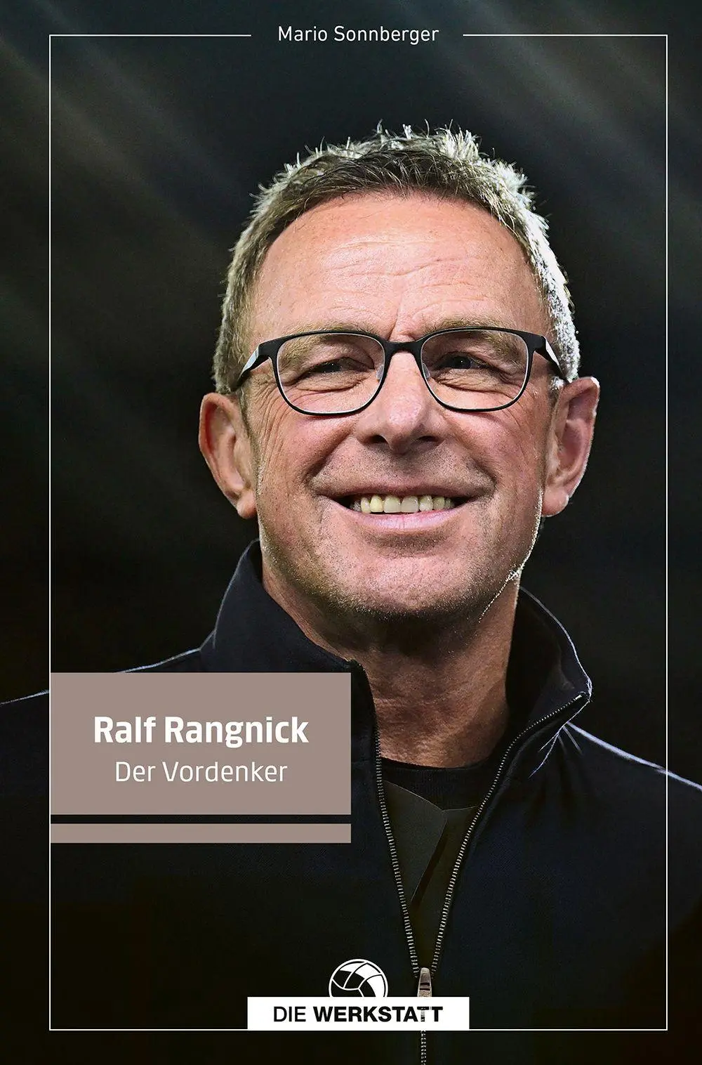 Cover: 9783730708064 | Ralf Rangnick | Der Vordenker | Mario Sonnberger | Buch | 192 S.