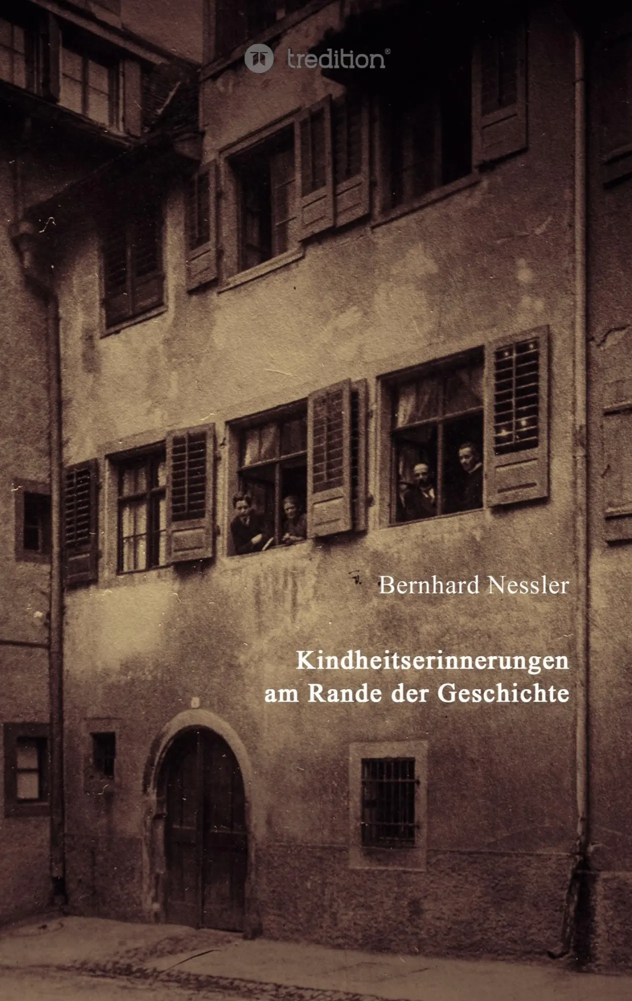Cover: 9783347358164 | Kindheitserinnerungen am Rande der Geschichte | Bernhard Nessler