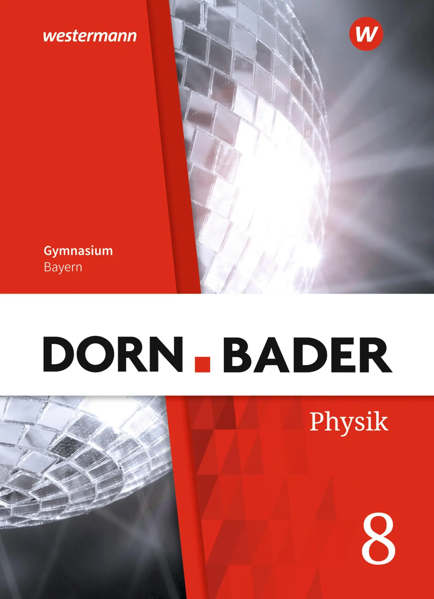 Cover: 9783507118164 | Dorn / Bader Physik SI 8. Schulbuch. Bayern | Christian Gleixner