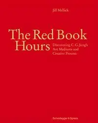 Cover: 9783858818164 | The Red Book Hours | Jill Mellick | Buch | 460 S. | Englisch | 2018