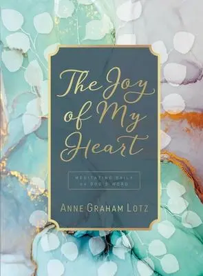 Cover: 9781400218264 | The Joy of My Heart | Anne Graham Lotz | Buch | Gebunden | Englisch