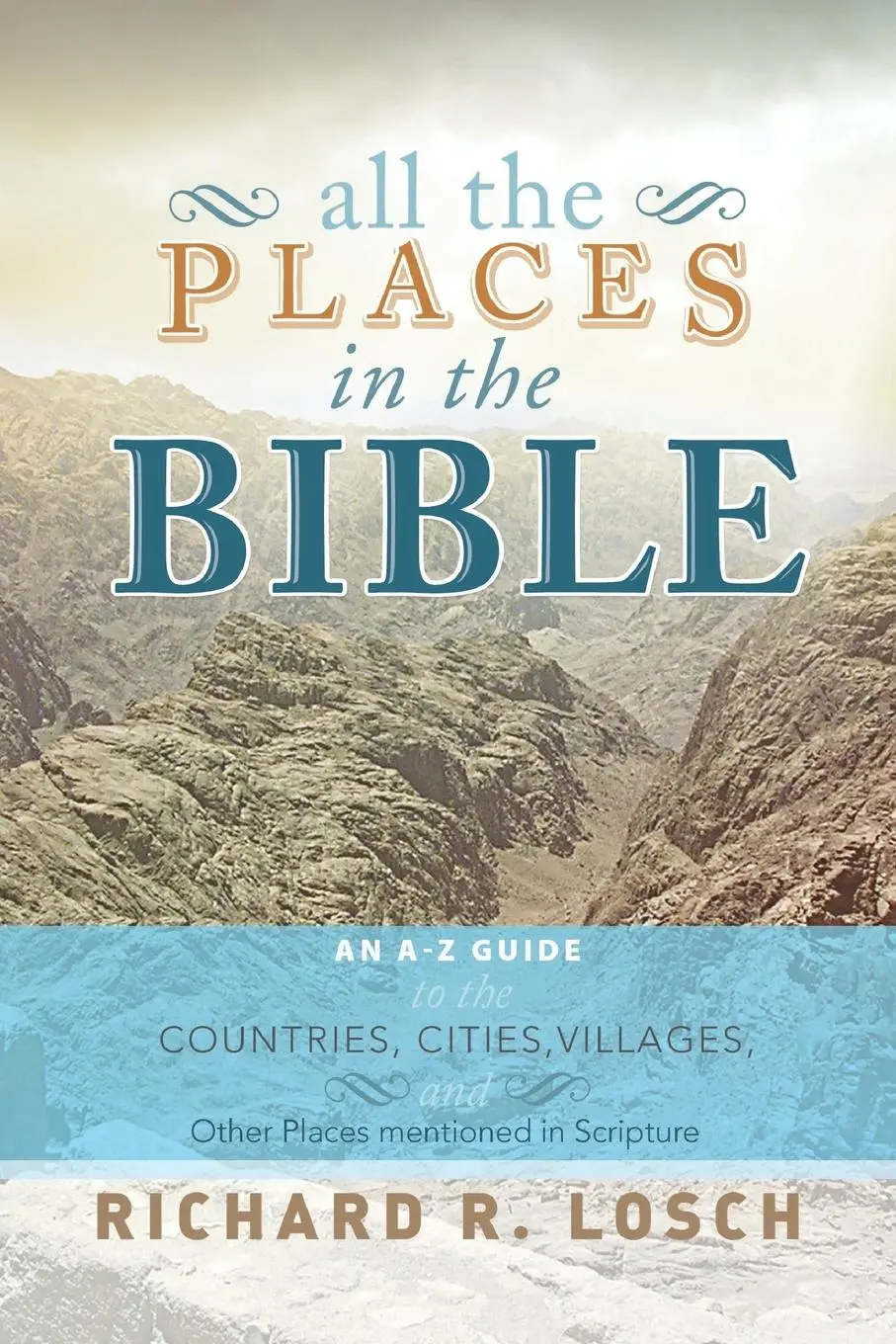 Cover: 9781483628264 | All the Places in the Bible | Richard R. Losch | Taschenbuch | 2013