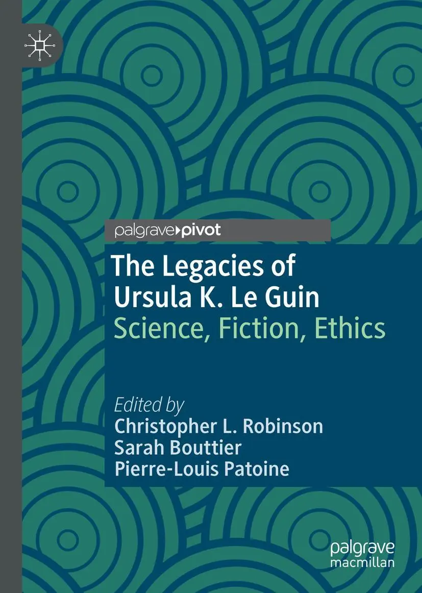 Cover: 9783030828264 | The Legacies of Ursula K. Le Guin | Science, Fiction, Ethics | Buch