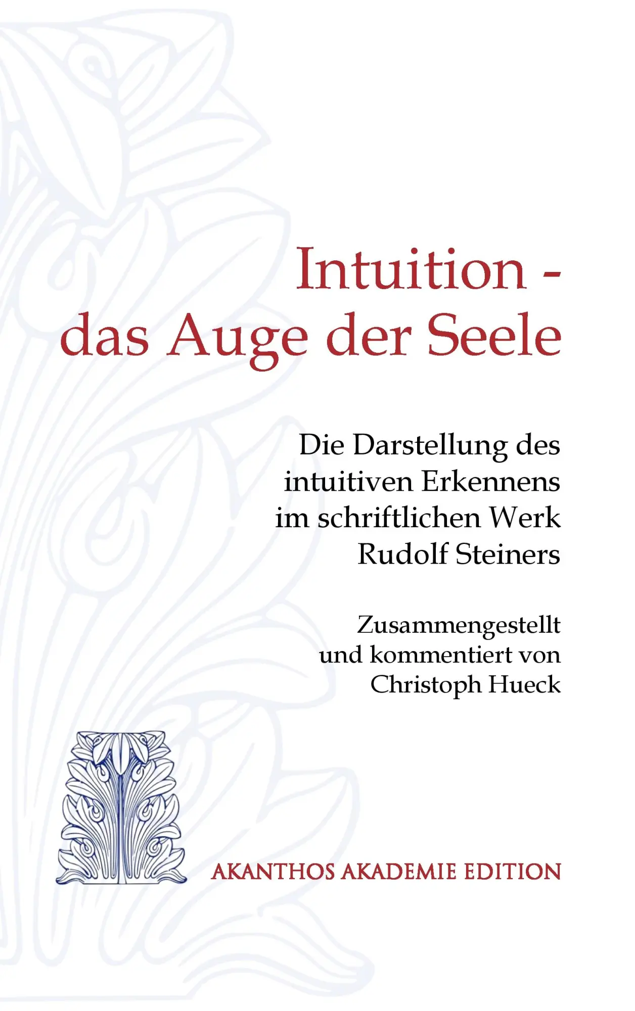 Cover: 9783741298264 | Intuition - das Auge der Seele | Christoph Hueck | Taschenbuch | 2019
