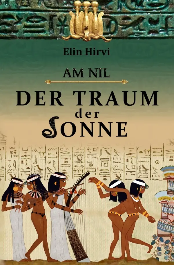 Cover: 9783746798264 | Am Nil 1 - Der Traum der Sonne | Historischer Roman | Elin Hirvi