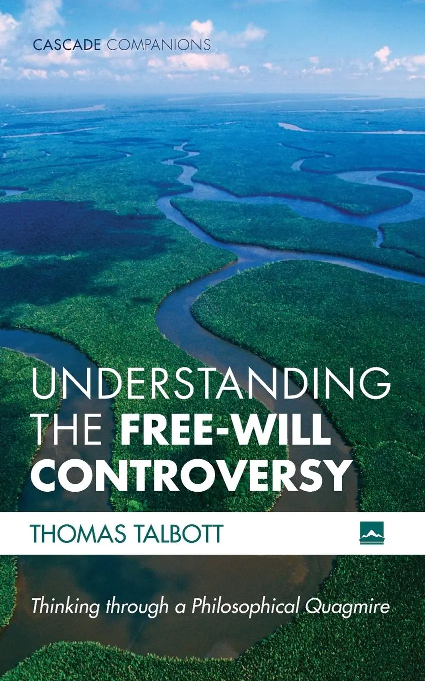Cover: 9781725268364 | Understanding the Free-Will Controversy | Thomas Talbott | Taschenbuch