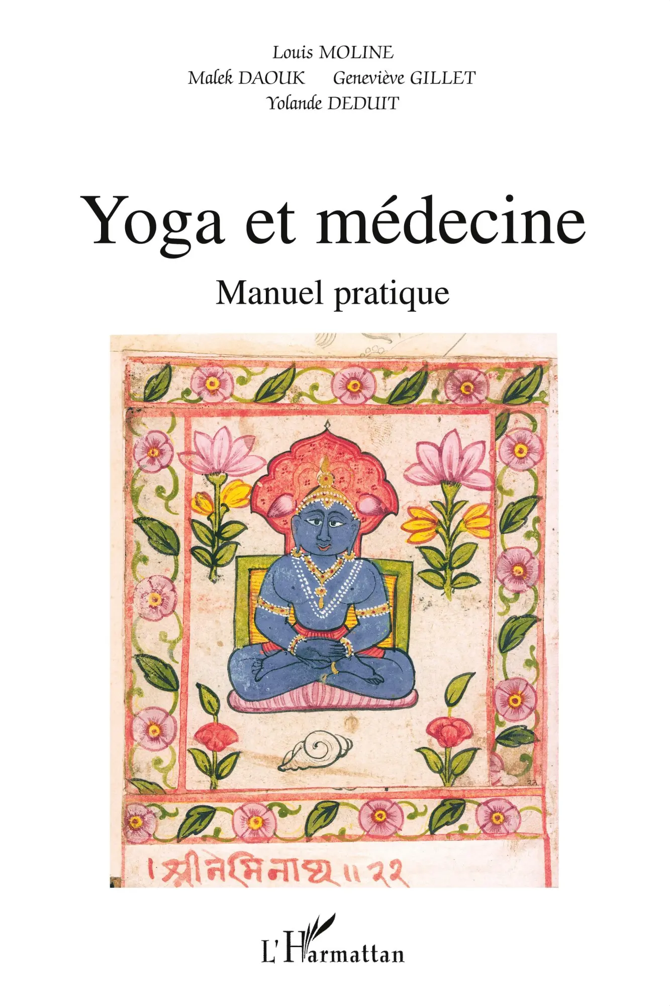 Cover: 9782747568364 | Yoga et la médecine | Manuel pratique | Yolande Deduit (u. a.) | Buch