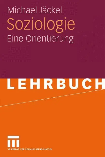 Cover: 9783531168364 | Soziologie | Eine Orientierung | Michael Jäckel | Taschenbuch | 278 S.