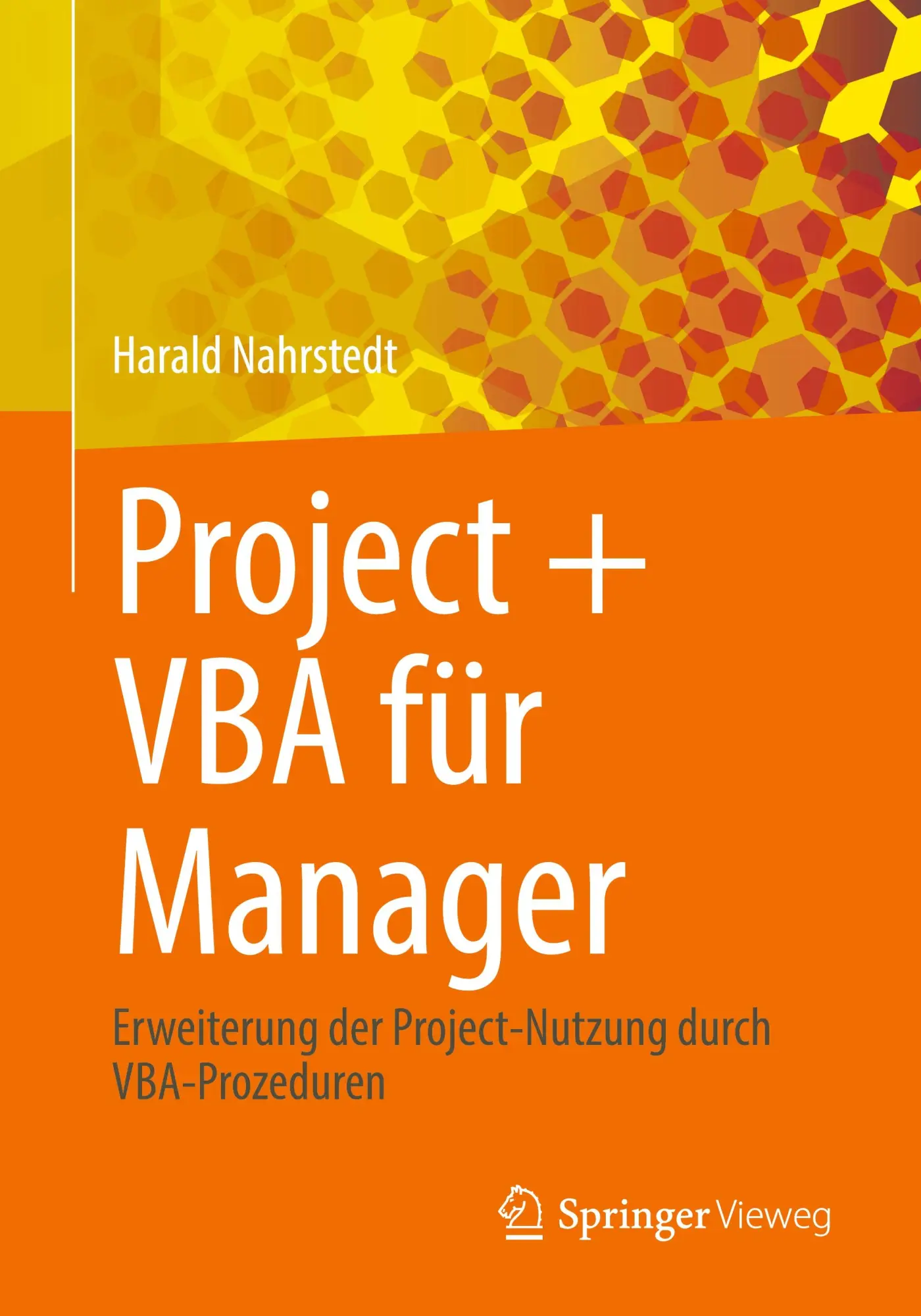 Cover: 9783658438364 | Project + VBA für Manager | Harald Nahrstedt | Taschenbuch | xv | 2024