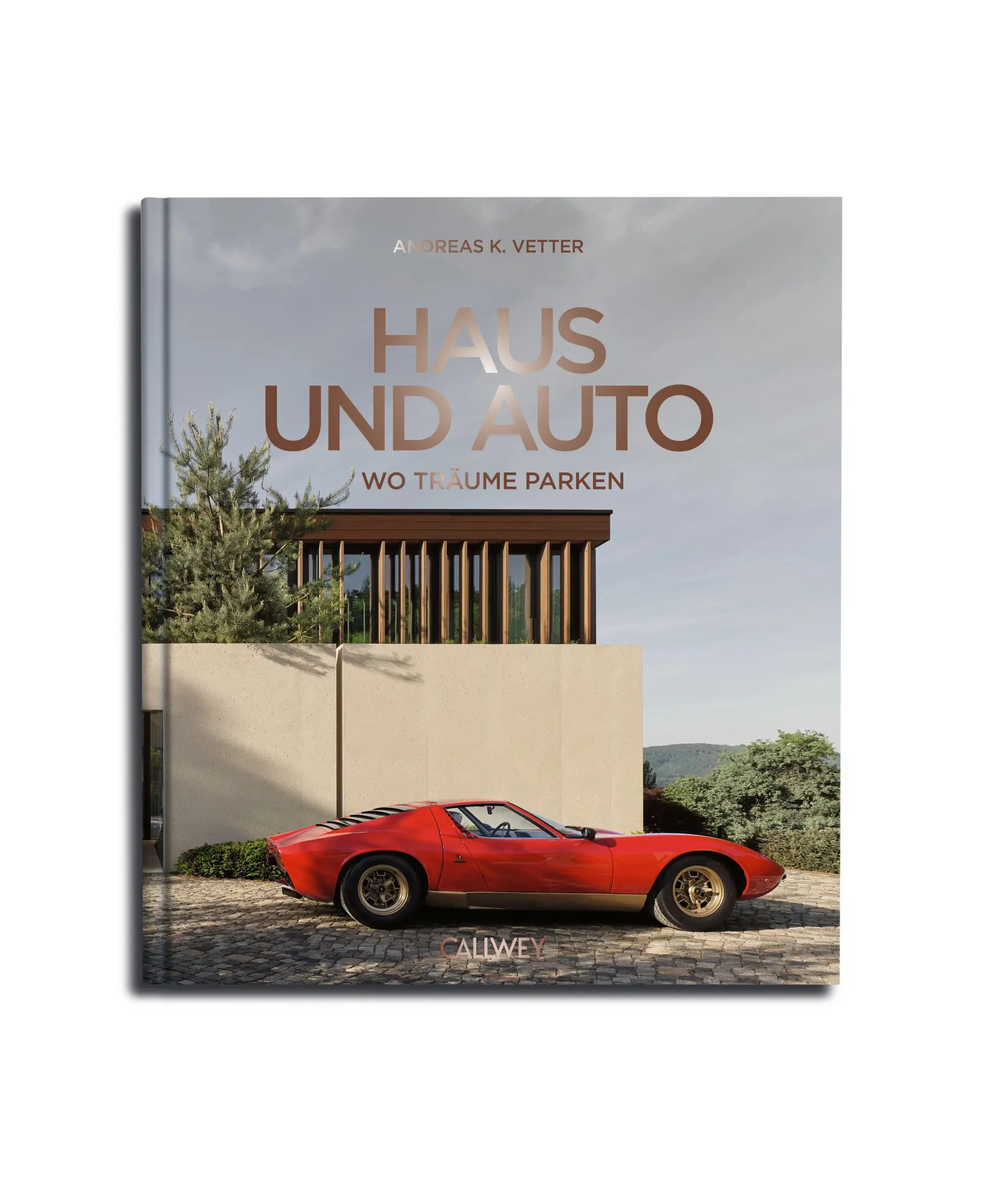 Cover: 9783766728364 | Haus und Auto: Wo Träume parken | Andreas K. Vetter | Buch | 320 S.