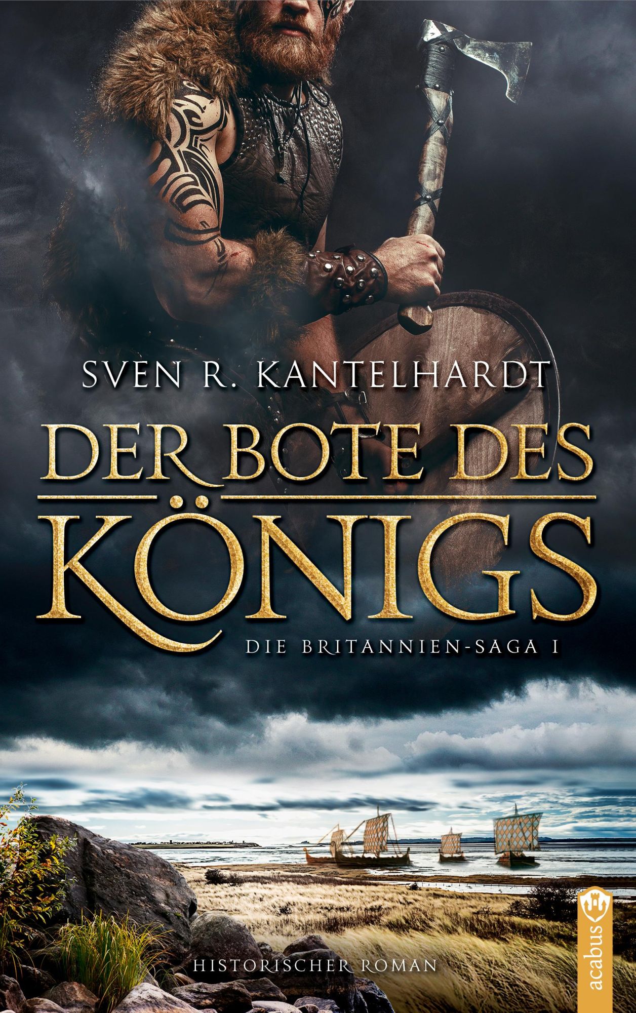 Cover: 9783862828364 | Der Bote des Königs. | Britannien-Saga I. Historischer Roman | Buch