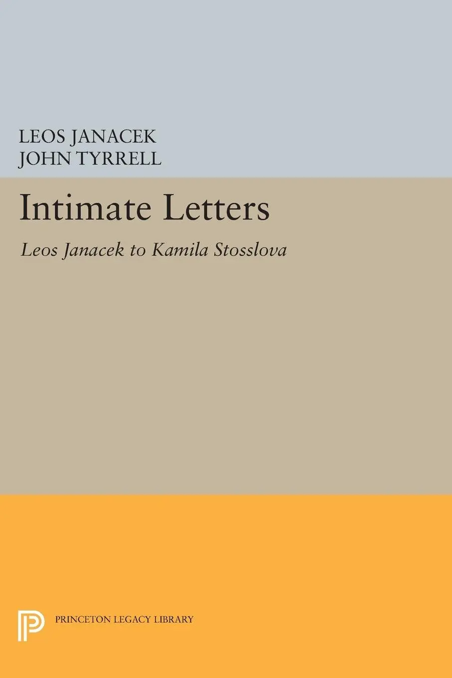 Cover: 9780691608464 | Intimate Letters | Leos Janáček to Kamila Stösslová | Janácek