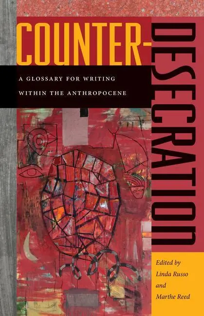 Cover: 9780819578464 | Counter-Desecration | A Glossary for Writing Within the Anthropocene