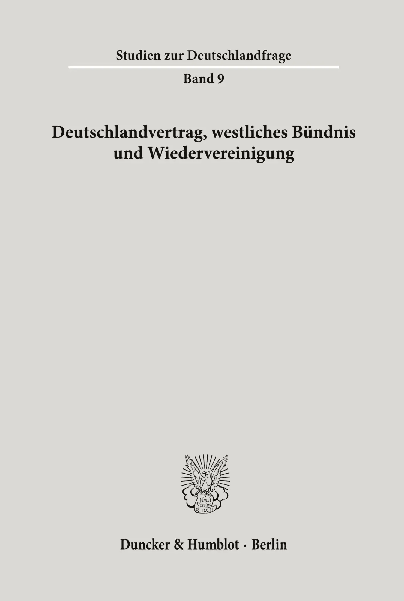 Cover: 9783428058464 | Deutschlandvertrag, westliches Bündnis und Wiedervereinigung. | /