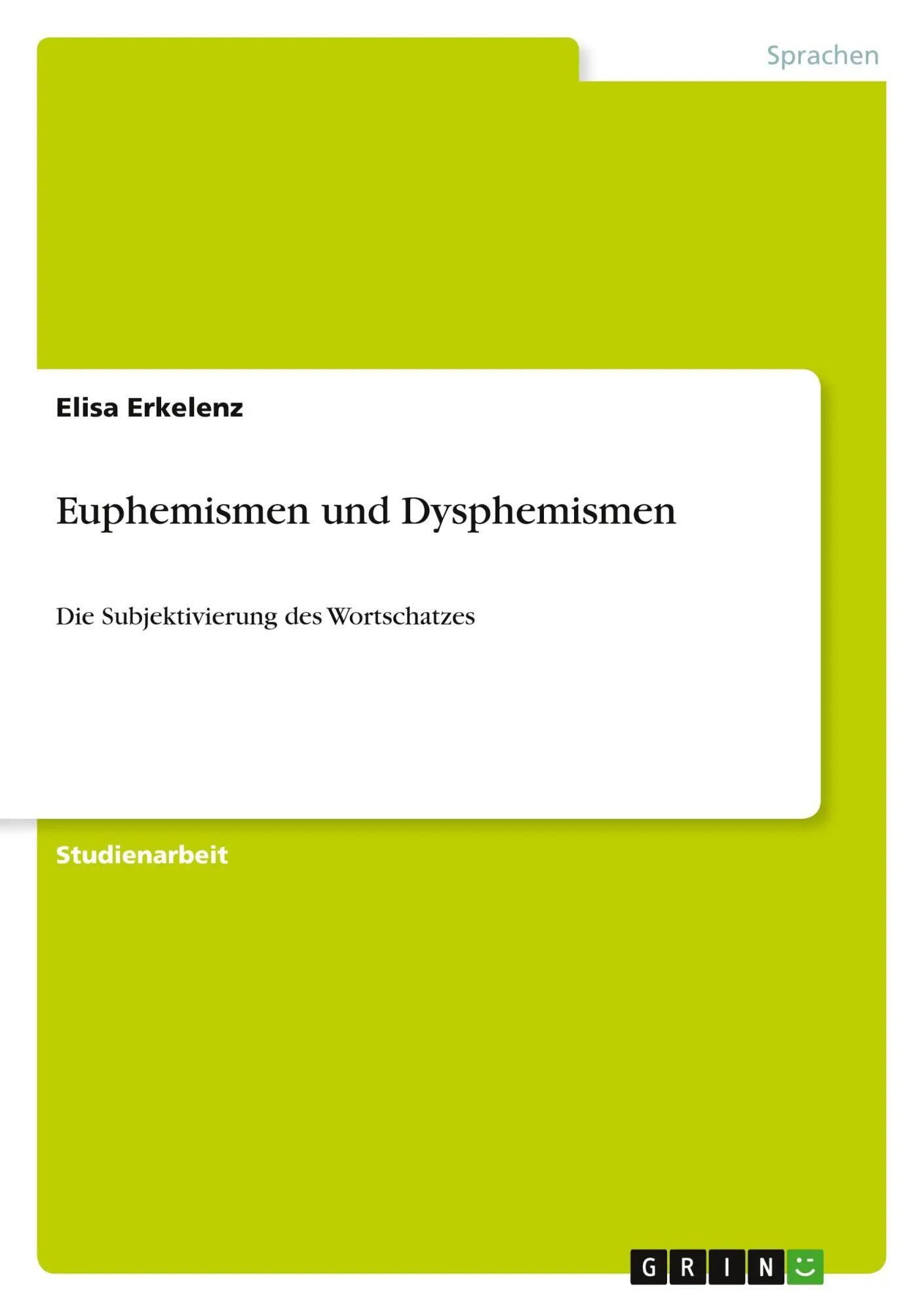 Cover: 9783640508464 | Euphemismen und Dysphemismen | Die Subjektivierung des Wortschatzes