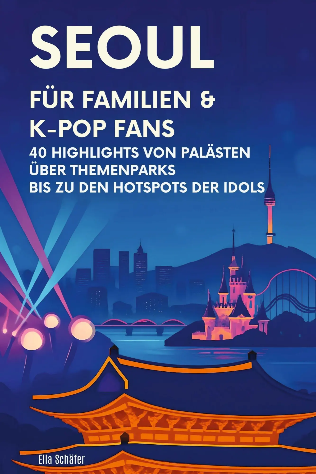Cover: 9783695368464 | Seoul für Familien &amp; K-Pop Fans | Ella Schäfer | Taschenbuch | 86 S.
