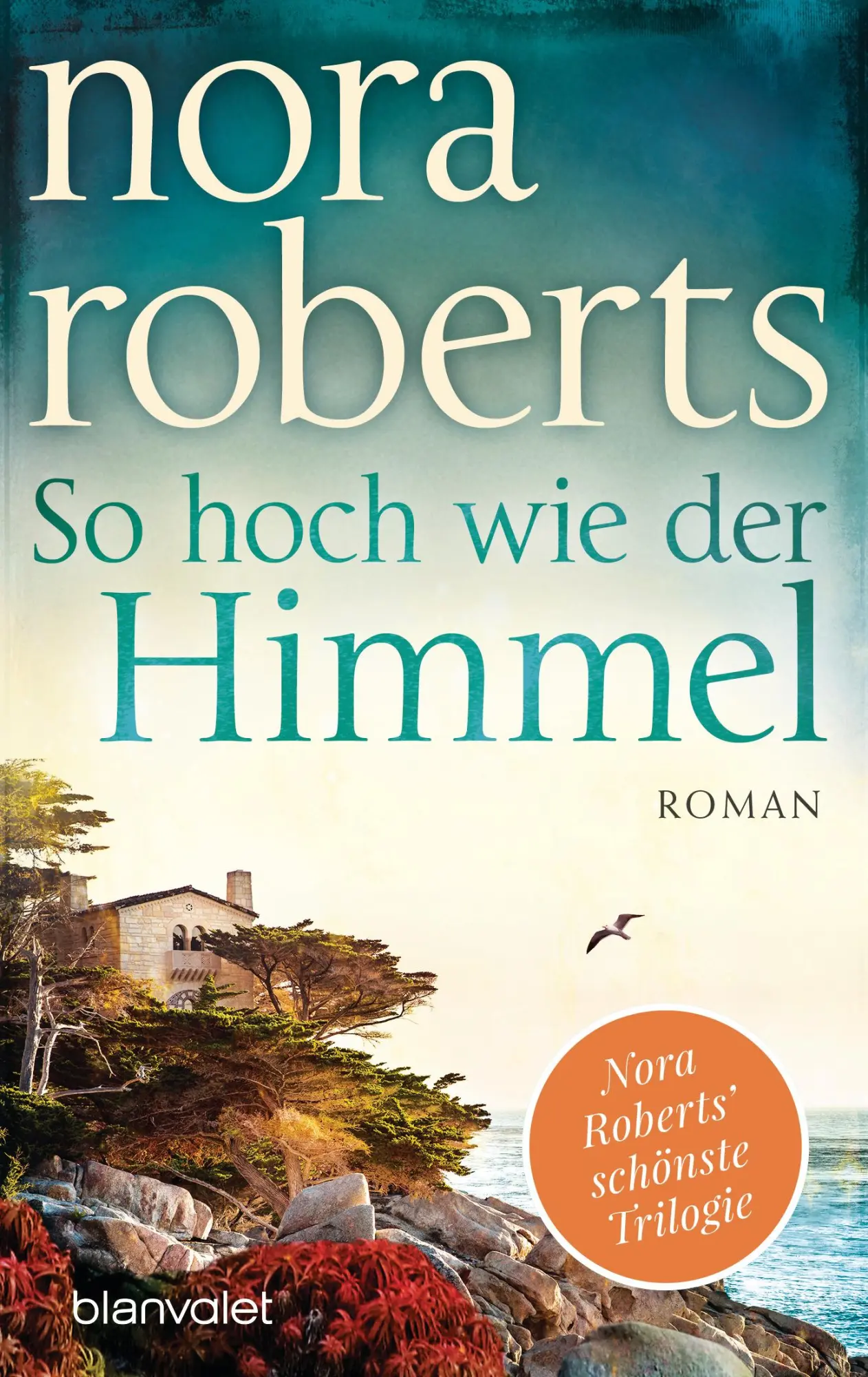 Cover: 9783734108464 | So hoch wie der Himmel | Nora Roberts | Taschenbuch | 448 S. | Deutsch